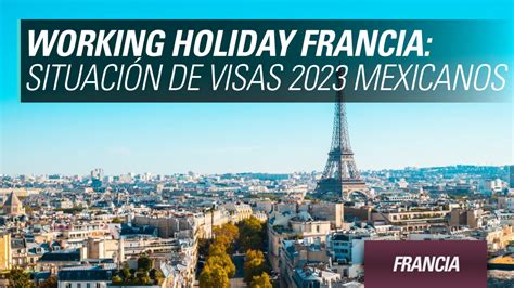working holiday visa francia para mexicanos